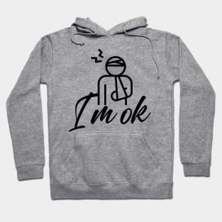 I'm Ok Hoodie